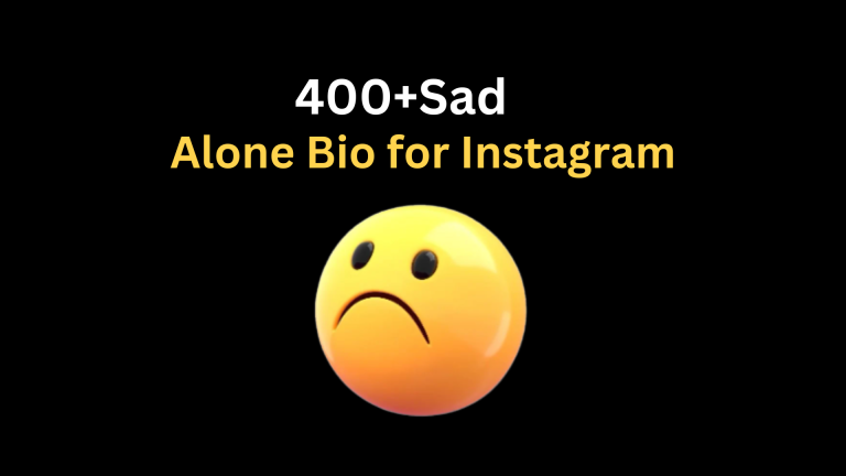 400+ Alone Bio for Instagram [Girls & Boys] Sad Alone Instagram Bio