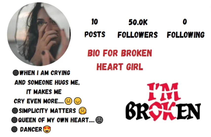 Bio for broken heart girl