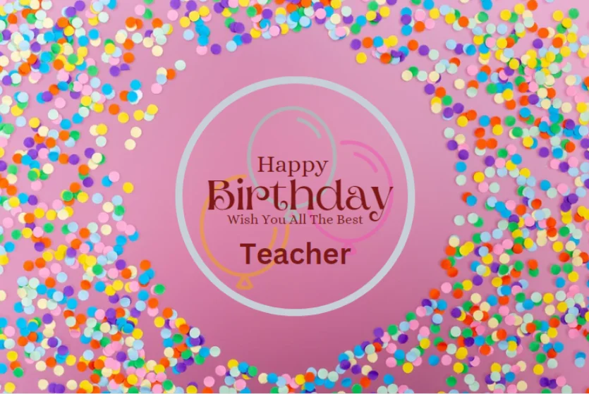 Happy Birthday Quotes For Teacher