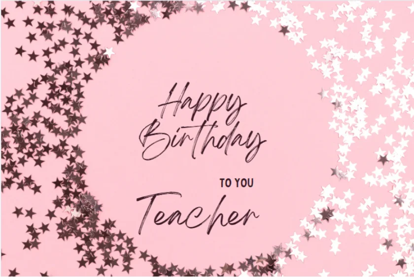 Sweet Birthday Wishes For Teacher