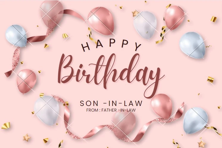 Best 500+ Son-In-Law birthday wishes & Quotes