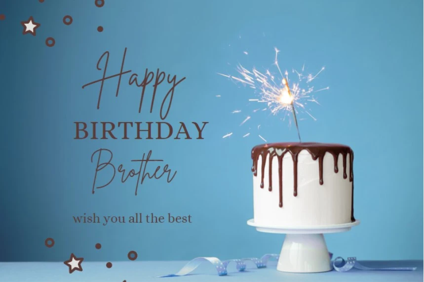 Heart touching birthday Wishes for Brother

