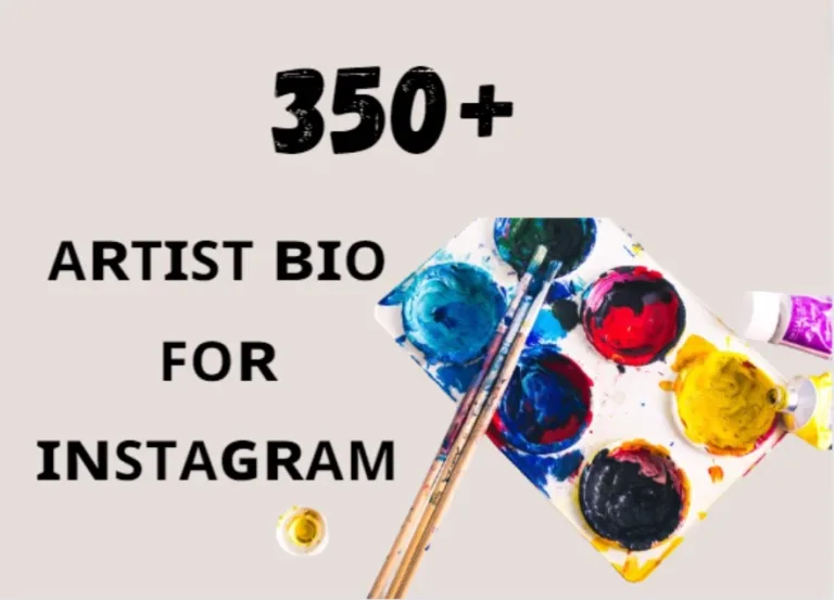 Best 350+Artist Bio For Instagram